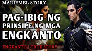 PAG-IBIG NG PRINSIPE NG MGA ENGKANTO SA DALAGA - Full Story | Engkanto True Story