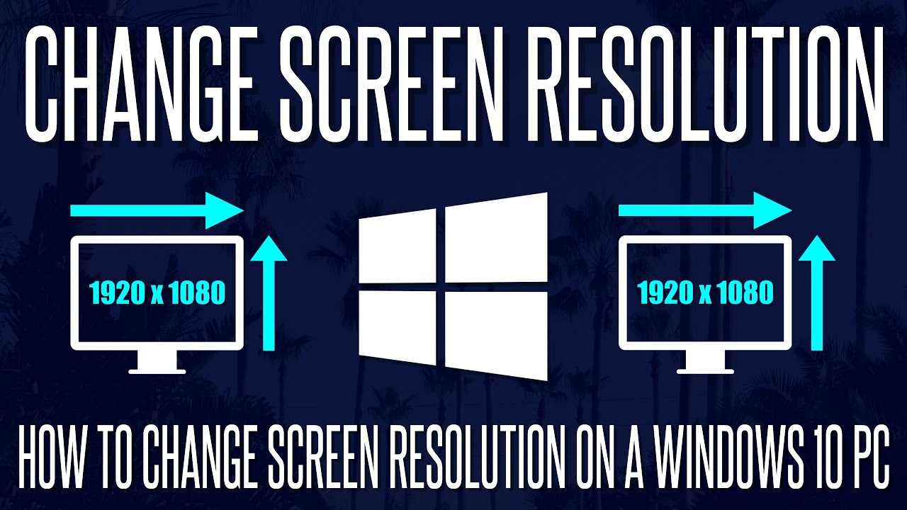 How To Change Screen Resolution On A Windows 10 PC - YouTube