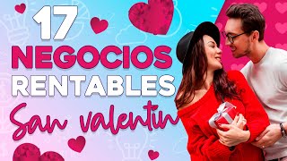 ❤️️17 Negocios Rentables en SAN VALENTÍN 😍 Negocios para el Día de los Enamorados