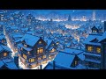 falling snow lofi 🌨️ chill night winter 🌙 deep to lofi music to study work relax ~ chillhop mix