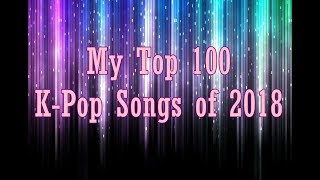 [RANDOM] My Top 100 K-Pop Songs of 2018 (2nd Half - July to December)