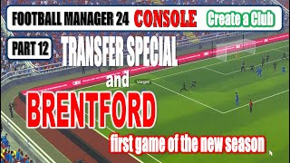 FOOTBALL MANAGER 2024 ⚽ CONSOLE PS5 ⚽ PART 12 ⚽ TRANSFER SPECIAL and THE NEW SEASON KICKS OFF