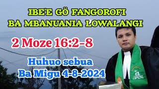 2 Moze 16:2-8 huhuo sebua ba Migu 4-8-2024