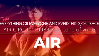 AIR - Everything,or Everyone And Everything,or Peace（1998）