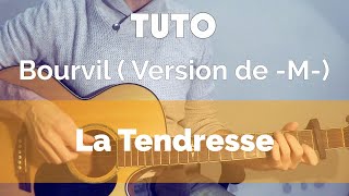Bourvil ( Version de Matthieu Chedid ) - La Tendresse - Tuto Guitare en ARPEGE