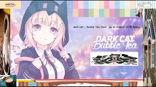 dark cat - Bubble Tea (feat. juu & cinders) (JCM Remix)