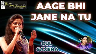 AAGE BHI JANE NA TU I GUL SAXENA I THE TIME SIGNATURE