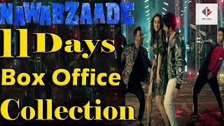 Nawabzaade Box Office Collection | 2nd Week Collection | Nawabzaade 11th Day Box Office Collection