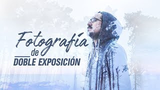 Doble exposición | Fotografía