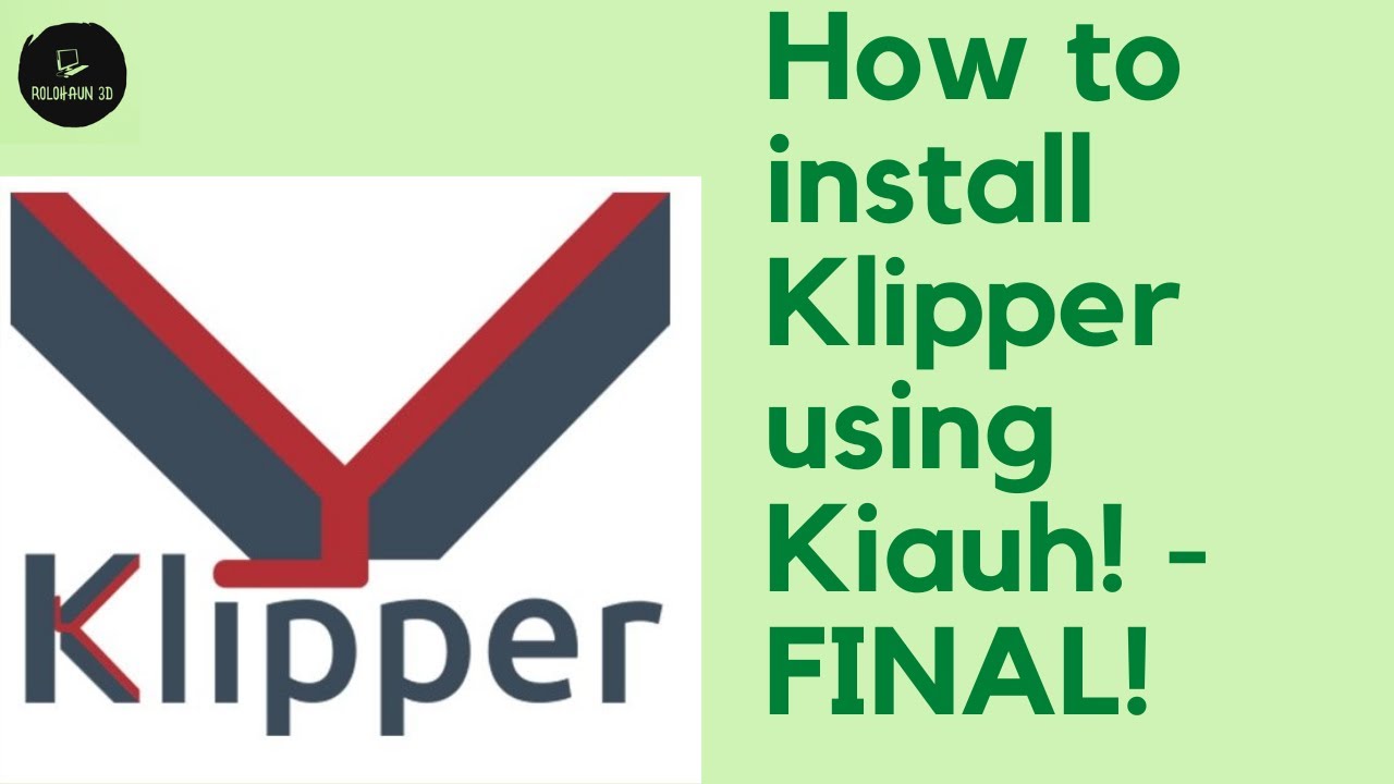 How To Install Klipper, The Easy Way Using Kiauh! Part 3 - Creating Our ...