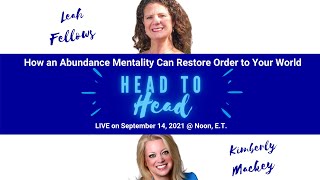 Head to Head: How an Abundance Mentality Can Restore Order to Your World