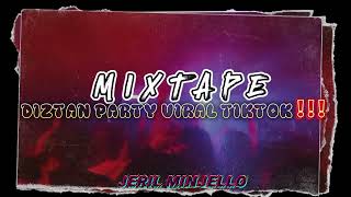 MIXTAPE DIZTAN PARTY VIRAL TIK TOK‼️BREAKS  FVNKY JERIL MINJELLO BY PORTAL MIXTAPE