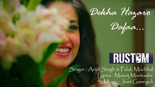 Dekha Hazaro Dafaa Rustom Full Lyrics Song | Akshay Kumar Ileana D'cruz | Arijit Singh Palak Muchhal