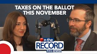 On the Record: Property taxes, capped state income tax on the ballot this November