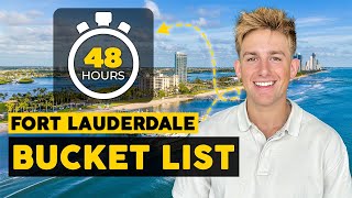 ULTIMATE 48hr Itinerary (Things to do in Fort Lauderdale)