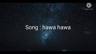 Hawa hawa song lyrics with English translation