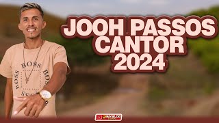 JOOH PASSOS CANTOR - SÓ FORRÓ DE VAQUEJADA ( LANÇAMENTO 2024 )