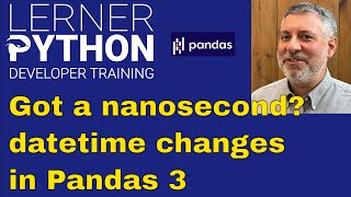 Microseconds vs nanoseconds: datetime64 changes in Pandas 3
