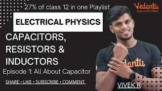 All About Capacitors | Circuit Problems | Effective Capacitance | Class 12 Physics | Vivek R