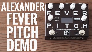 Alexander Pedals Fever Pitch Demo