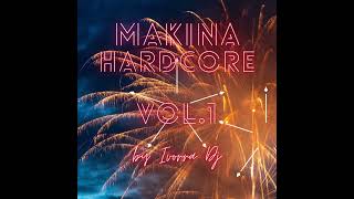 Makina Hardcore Vol 1 Agosto 2022