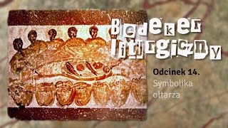 Bedeker liturgiczny (014) - Symbolika ołtarza