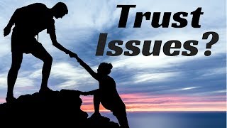How To Deal With Trust Issues in Women