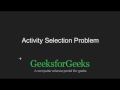 Greedy Algorithms | Set 1 (Activity Selection Problem) | GeeksforGeeks