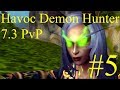 Havoc Demon Hunter PvP 7.3 | WoW Battlegrounds #5