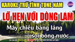 Karaoke Nhạc Sống Dân Ca Trữ Tình Tone Nam Dễ Hát | Lỡ Hẹn Với Dòng Lam