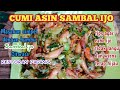 Resep Cumi Asin Cabe ijo khas Restoran Padang||Cara masak Cumi Asin sambal ijo