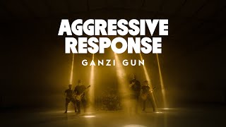 Ganzi Gun - Aggressive Response (feat. Pygmalion Dadakarides) [Official Music Video]