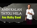 ANO MALKY BAND || ANIN KALAN TATOLI HELA || COVER