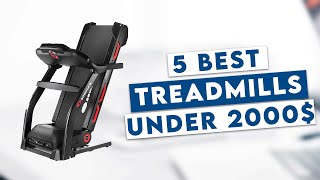 5 Best Treadmills Under $2000 In 2021!