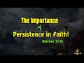 The Importance of Persistence in Faith | Magnificent Life Daily Devotion