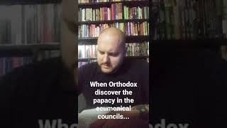When Orthodox Discover the Papacy in the Ecumenical Councils...