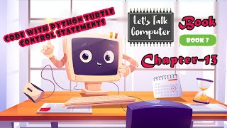 Chapter-13 ll Code with Python Turtle Control Statements ll Book-7 II Dihital India
