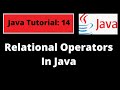 Java Programming Tutorial -14| Relational operators in Java with coding examples| Java Basics