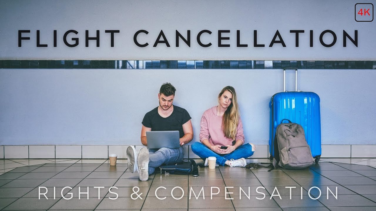 CANCELLED AIRLINE FLIGHT | Your RIGHTS And COMPENSATION | What You ...