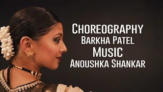 Anoushka Shankar - Dancing in Madness | Barkha Patel Choreography