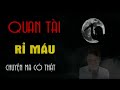 Truyện ma Đình Soạn : Quan Tài Rỉ Máu | Chuyện Ma Mới Nhất