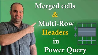 How to Handle Merged and Multi-Row Headers in Power Query