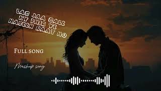 Lag Ja Gale Full Song | slow+reverb| romantic song| Naveed studio |