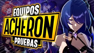 ¡ES UNA LOCURA!!🔥PRUEBAS de EQUIPOS con ACHERON y GALLAGHER - Honkai Star Rail