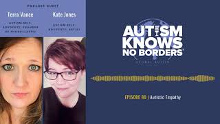 80. Autistic Empathy, with Terra Vance and Kate Jones