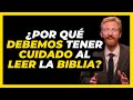 ¿Por qué Debemos tener cuidado al leer la Biblia? - Josía Grauman