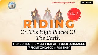 21 DAYS FASTING AND PRAYER || RIDING ON THE HIGH PLACES OF THE EARTH || DAY 3 || FEB. 03. 25