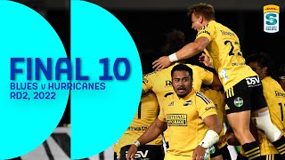 FINAL 10 | Blues v Hurricanes (2022)