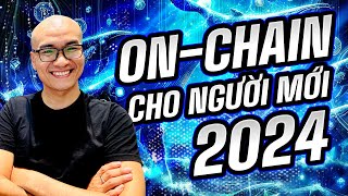 On chain Cho người mới 2024 | Lê Duy Crypto Man