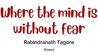 Where the mind is without fear by Rabindranath Tagore | Poem | Summary in Hindi |